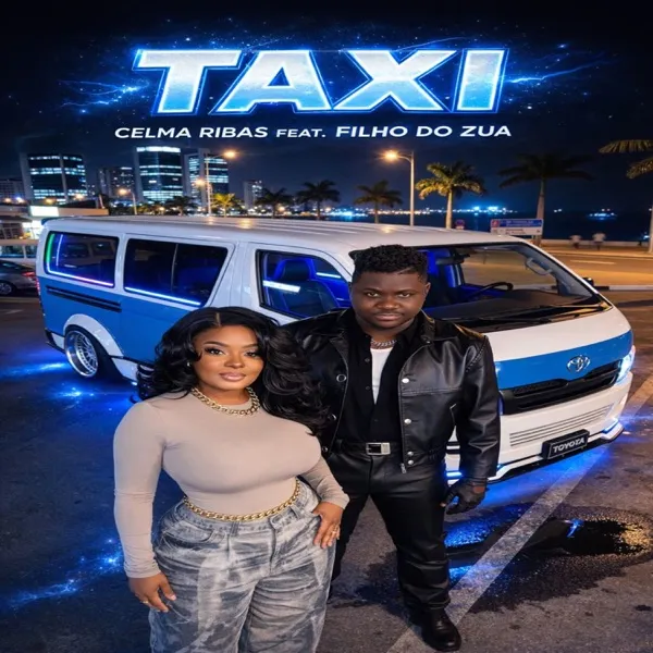 Celma Ribas - Taxi (feat. Filho do Zua) Download Mp3
