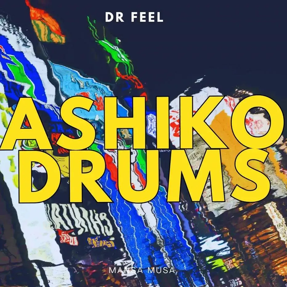 Dr Feel - Ashiko Drums Download Mp3