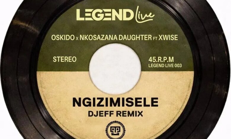 OSKIDO, Nkosazana Daughter - Ngizimesele (DJEFF Remix