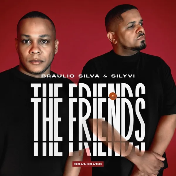 Braulio Silva & Silyvi - The Friends Download Mp3