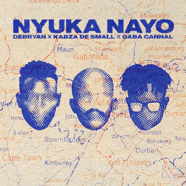 DeBryan, Kabza De Small & Gaba Cannal