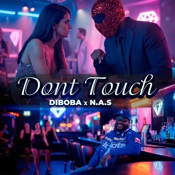 Diboba & NAS - Dont Touch Download Mp3