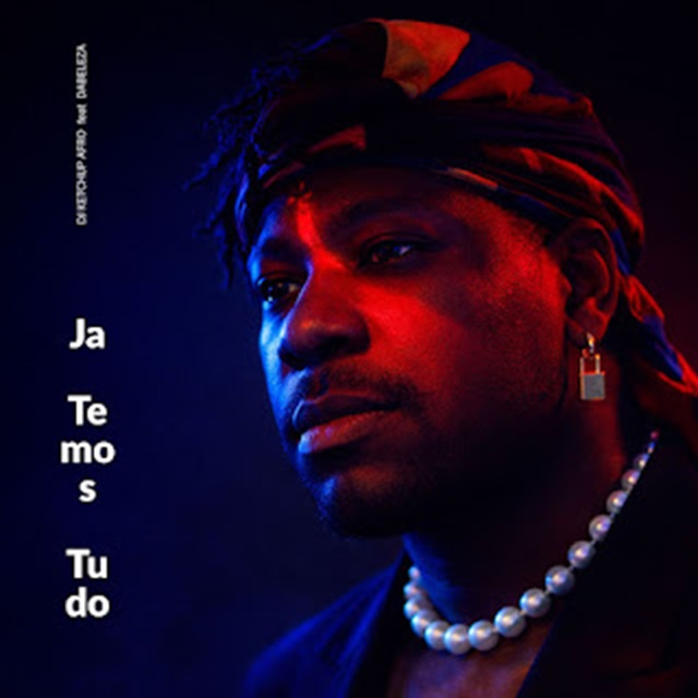 Dj Ketchup - Já Temos Tudo (feat. Dabeleza) (AFRO HOUSE) 2026 Download mp3 • Judizeu News