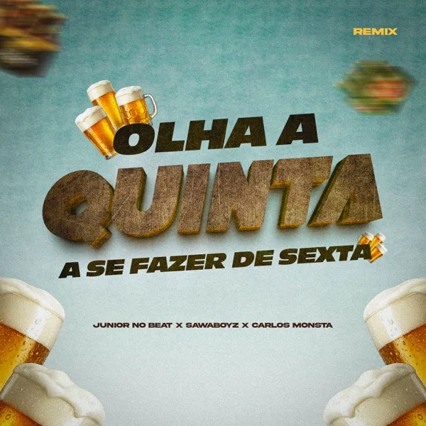 Carlos Monsta & Sawaboyz - Olha a quinta a se fazer de sexta (Remix) Download Mp3