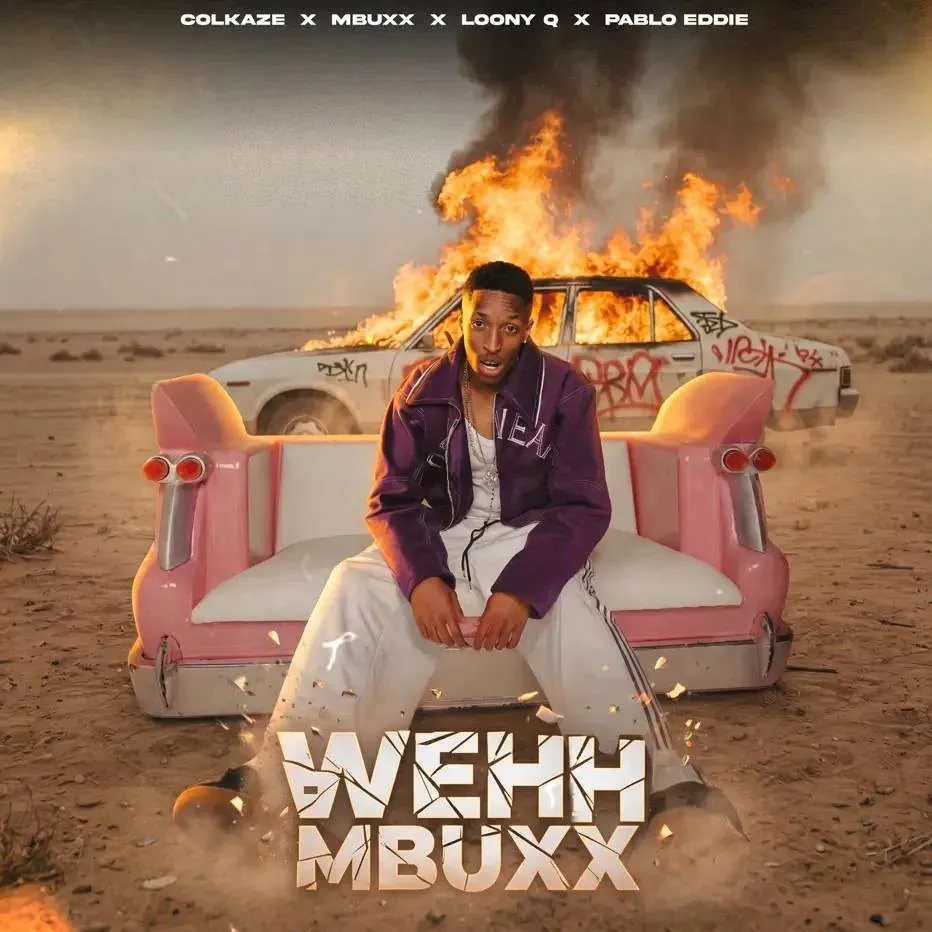 Colkaze & Mbuxx - Wehh Mbuxx (feat. Loony Q & Pablo Eddie) Download Mp3