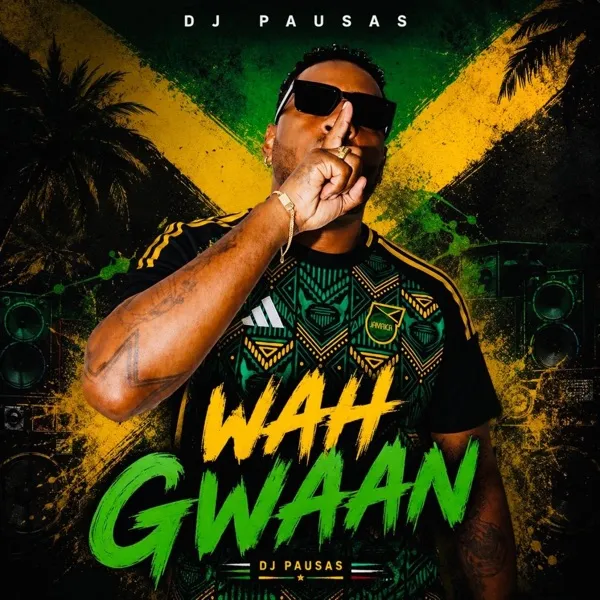 Dj Pausas - Wah Gwaan Download Mp3