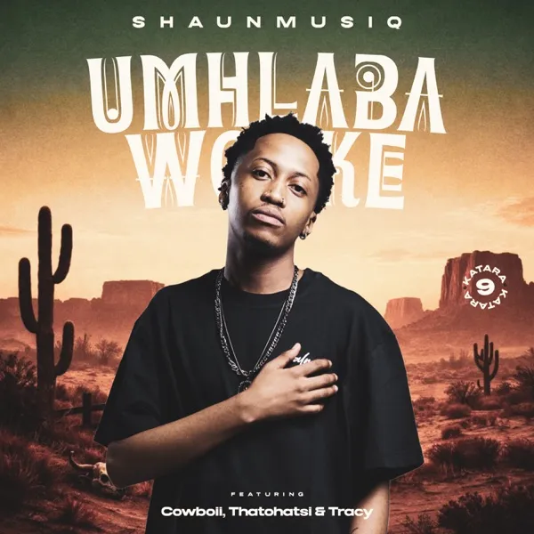 Umhlaba Wonke (Katara 9) [feat. CowBoii, Thatohatsi & Tracy] Download Mp3