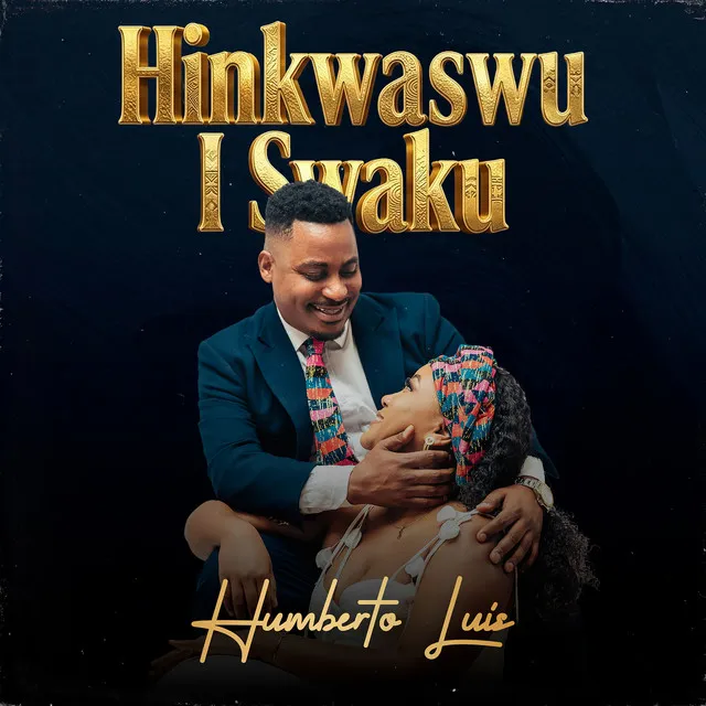 Humberto Luís - Hinkwaswu I Swaku Download Mp3