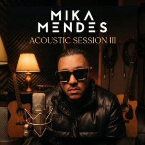 Mika Mendes - Acoustic session III Download Mp3
