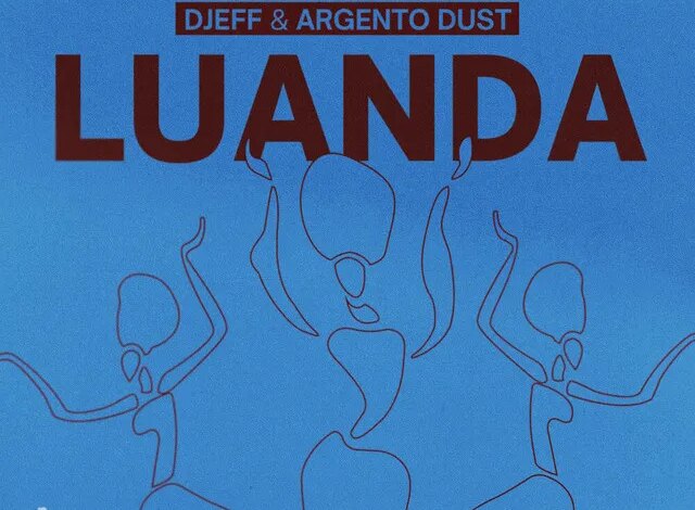 DJEFF & Argento Dust - Luanda Download Mp3