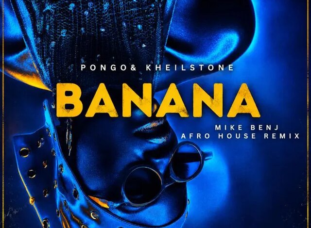 Pongo, Kheilstone & MikeBenjMusic - Banana (Afro House Remix) Download Mp3