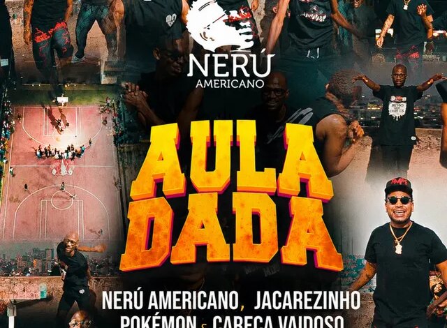 Nerú Americano - Aula Dada (feat. Jacarezinho, Pokémon & Careca Vaidoso) Download Mp3